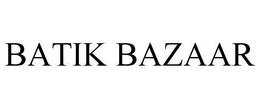 BATIK BAZAAR trademark