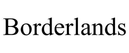 BORDERLANDS trademark