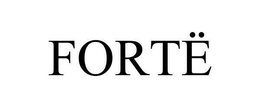 FORTË trademark