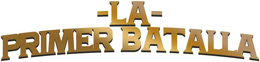 LA PRIMER BATALLA trademark