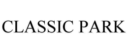 CLASSIC PARK trademark