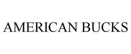 AMERICAN BUCKS trademark