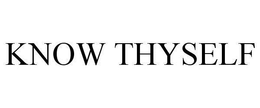 KNOW THYSELF trademark