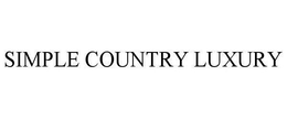 SIMPLE COUNTRY LUXURY trademark