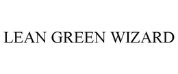 LEAN GREEN WIZARD trademark