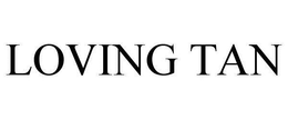 LOVING TAN trademark