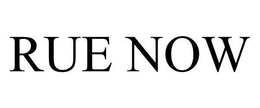 RUE NOW trademark