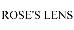 ROSE'S LENS trademark