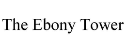 THE EBONY TOWER trademark