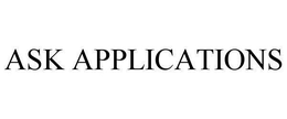 ASK APPLICATIONS trademark