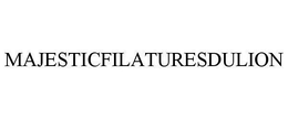 MAJESTICFILATURESDULION trademark