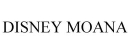 DISNEY MOANA trademark