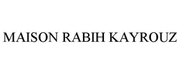 MAISON RABIH KAYROUZ trademark