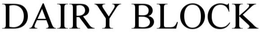 DAIRY BLOCK trademark