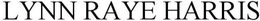LYNN RAYE HARRIS trademark