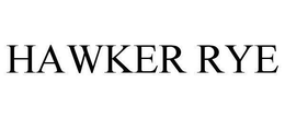 HAWKER RYE trademark