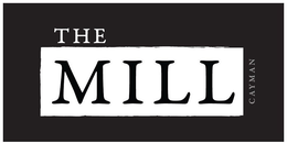 THE MILL CAYMAN trademark