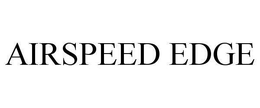AIRSPEED EDGE trademark