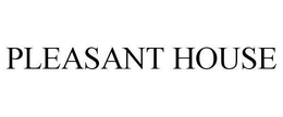 PLEASANT HOUSE trademark