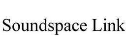 SOUNDSPACE LINK trademark