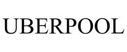 UBERPOOL trademark