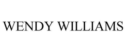 WENDY WILLIAMS trademark