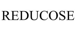 REDUCOSE trademark