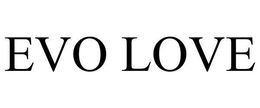 EVO LOVE trademark