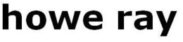 HOWE RAY trademark