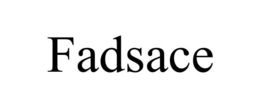 FADSACE trademark