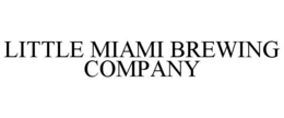 LITTLE MIAMI BREWING COMPANY trademark