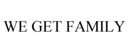 WE GET FAMILY trademark