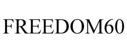 FREEDOM60 trademark