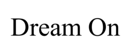 DREAM ON trademark