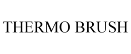 THERMO BRUSH trademark