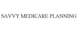 SAVVY MEDICARE PLANNING trademark