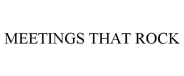 MEETINGS THAT ROCK trademark