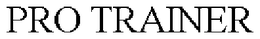 PRO TRAINER trademark