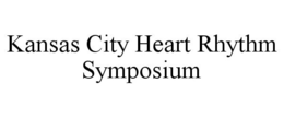 KANSAS CITY HEART RHYTHM SYMPOSIUM trademark