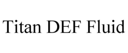 TITAN DEF FLUID trademark