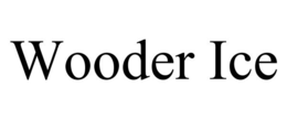 WOODER ICE trademark