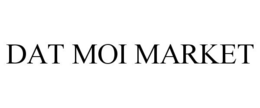 DAT MOI MARKET trademark