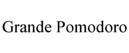 GRANDE POMODORO trademark