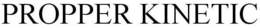 PROPPER KINETIC trademark