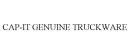 CAP-IT GENUINE TRUCKWARE trademark