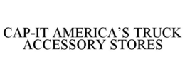CAP-IT AMERICA'S TRUCK ACCESSORY STORES trademark