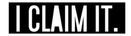I CLAIM IT. trademark