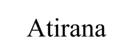 ATIRANA trademark