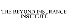 THE BEYOND INSURANCE INSTITUTE trademark