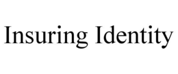 INSURING IDENTITY trademark